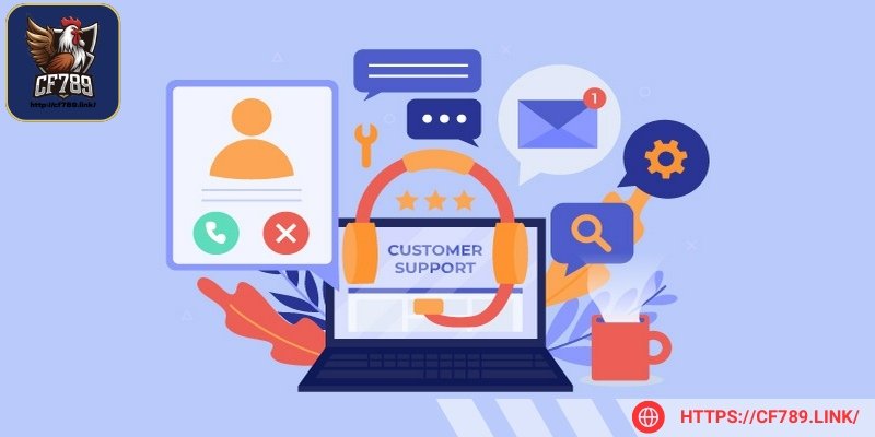 Khách hàng luôn được hỗ trợ nhanh chóng qua nhiều kênh liên hệ